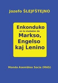 bokomslag Enkonduko en la studadon de Markso, Engelso kaj Lenino