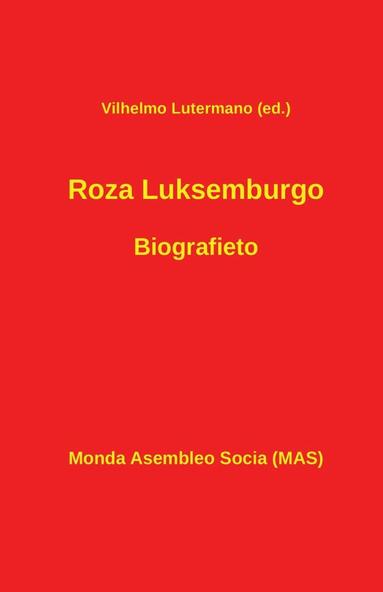 Vilhelmo Lutermano - Roza Luksemburgo. Biografieto, Häftad