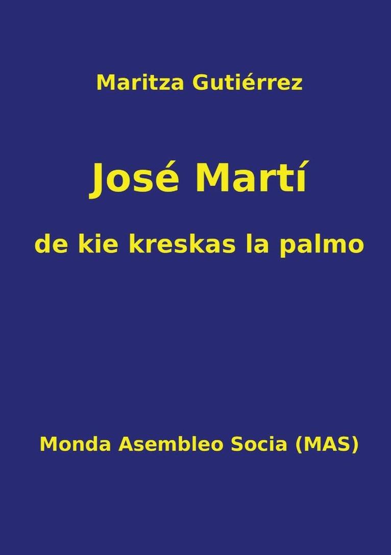 Maritza Gutiérrez - José Martí - de kie kreskas la palmo, Häftad