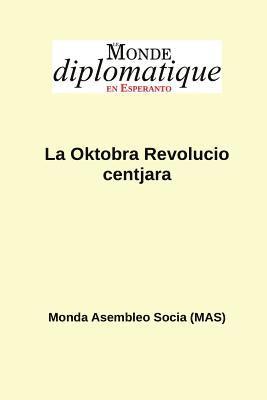 Le Monde Diplomatique En Esperanto - La Oktobra Revolucio centjara, Häftad