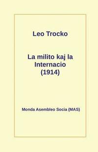bokomslag La milito kaj la Internacio (1914)