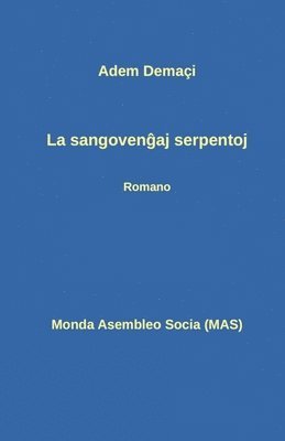 La sangoven&#285;aj serpentoj 1