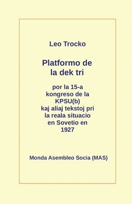 Leo Trocko, K a - Platformo de la dek tri kaj aliaj tekstoj pri la reala situacio en Sovetio en la jaro 1927, Häftad