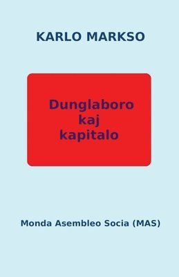 Karlo Markso - Dunglaboro kaj kapitalo, Häftad