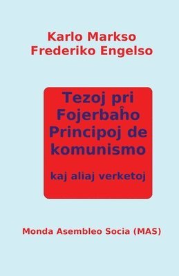 Tezoj pri Fojerbaĥo, Principoj de komunismo kaj aliaj verketoj