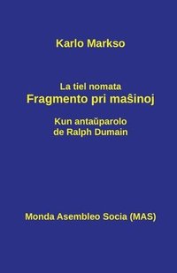 bokomslag La tiel nomata fragmento pri ma&#349;inoj
