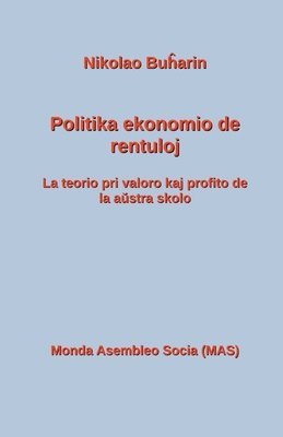 Nikolao Buĥarin - Politika ekonomio de rentuloj, Häftad