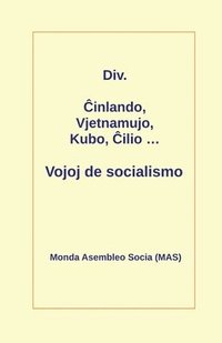 bokomslag &#264;inlando, Vjetnamujo, Kubo, &#264;ilio ... Vojoj de socialismo