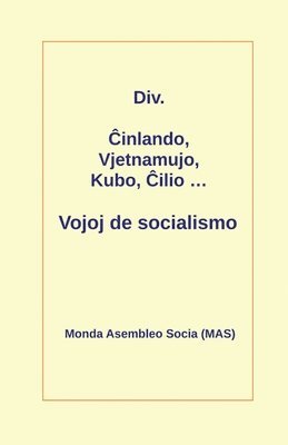 DIV - Ĉinlando, Vjetnamujo, Kubo, Ĉilio ... Vojoj de socialismo, Häftad