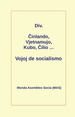 &#264;inlando, Vjetnamujo, Kubo, &#264;ilio ... Vojoj de socialismo 1