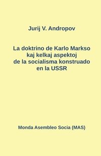 bokomslag La doktrino de Karlo Markso kaj kelkaj aspektoj de la socialismo konstruado en la USSR