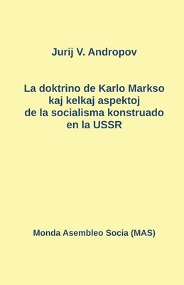 bokomslag La doktrino de Karlo Markso kaj kelkaj aspektoj de la socialisma konstruado en la USSR