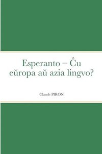 bokomslag Esperanto - ¿u e¿ropa a¿ azia lingvo?