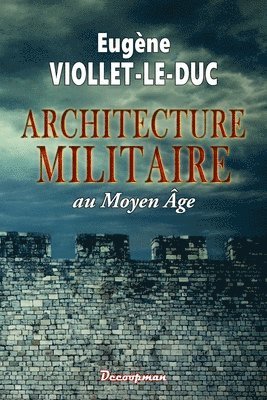 Eugène Viollet-Le-Duc - Architecture militaire, Häftad