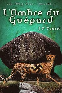 bokomslag L'ombre du Guépard (Les Trois Âges - Volume 2)