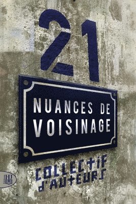 Collectif d'Auteurs - 21 nuances de voisinage, Häftad