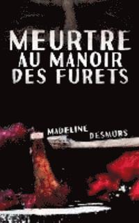 Meurtre au manoir des Furets 1