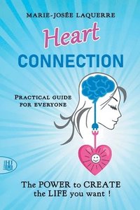 bokomslag Heart Connection: The POWER to CREATE the Life you want!