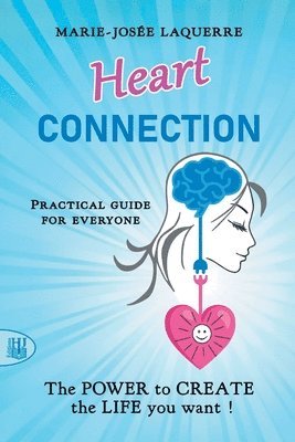bokomslag Heart Connection: The POWER to CREATE the Life you want!
