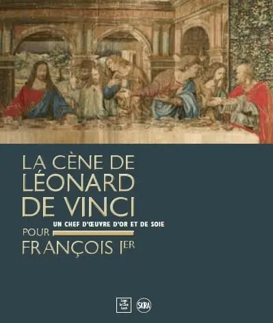 Pietro Marani - Leonardo da Vinci’s Last Supper for François I, Inbunden. Tillgänglighet: Lägg i varukorg
