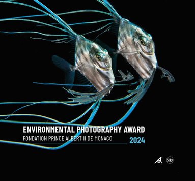 Foundation Prince Albert II of Monaco - Environmental Photography Award 2024 (Bilingual edition), Inbunden