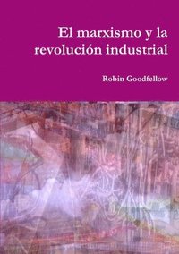 bokomslag El marxismo y la revolucin industrial