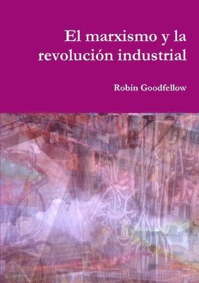 El marxismo y la revolucin industrial 1