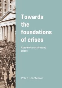 bokomslag Towards the foundations of crises
