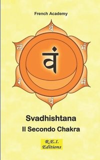 bokomslag Svadhishtana - Il Secondo Chakra