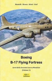 bokomslag B-17 Flying Fortress - La Fortezza Volante