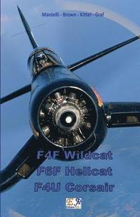 bokomslag F4F Wildcat - F6F Hellcat - F4U Corsair
