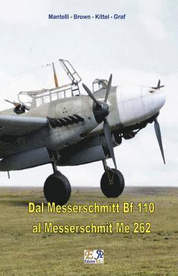 Dal Messerschmitt Bf 110 al Messerschmitt Me 262 1