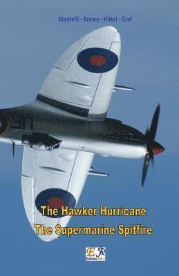 bokomslag The Hawker Hurricane - The Supermarine Spitfire