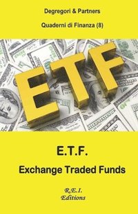 bokomslag E.T.F. - Exchange Traded Funds
