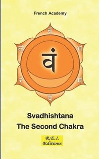 bokomslag Svadhishtana - The Second Chakra