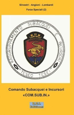 bokomslag Comando Subacquei e Incursori " COM.SUB.IN."