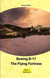 bokomslag Boeing B-17 - The Flying Fortress