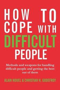 bokomslag How to cope with difficult people
