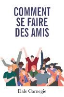 Dale Carnegie - Comment se faire des amis, Häftad