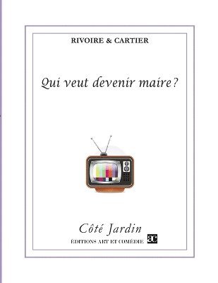 Antoine Rivoire, Jérôme Cartier - Qui veut devenir maire ?, Häftad