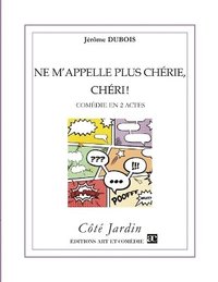 bokomslag Ne m'appelle plus chérie, chéri !