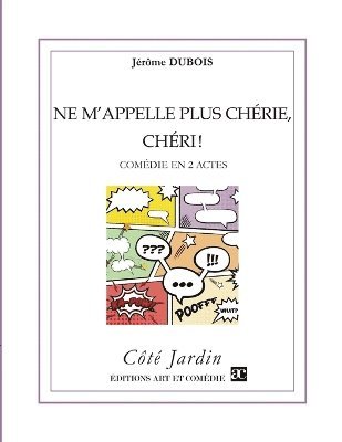 Jérôme DuBois - Ne m'appelle plus chérie, chéri !, Häftad