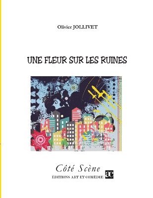 Olivier Jollivet - fleur sur les ruines, Häftad