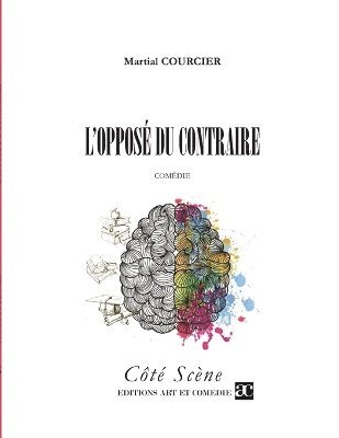 Martial Courcier - L'Opposé du contraire, Häftad