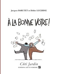bokomslag À la bonne vôtre !
