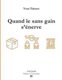 bokomslag Quand le sans gain s'énerve