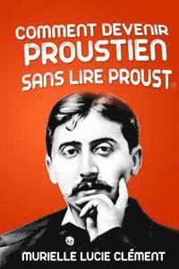 bokomslag Comment devenir proustien sans lire Proust
