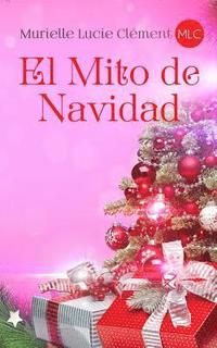 bokomslag El Mito de Navidad