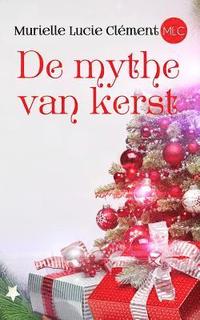 bokomslag De Mythe van Kerst