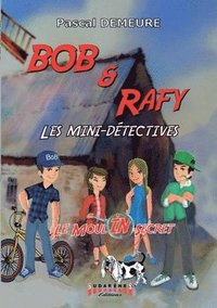 bokomslag Bob et Rafy - Les mini-détectives Épisode 1
